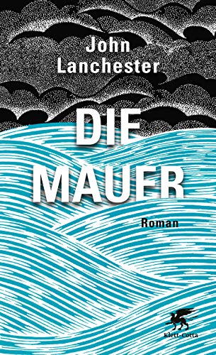 Die Mauer: Roman von Klett-Cotta Verlag